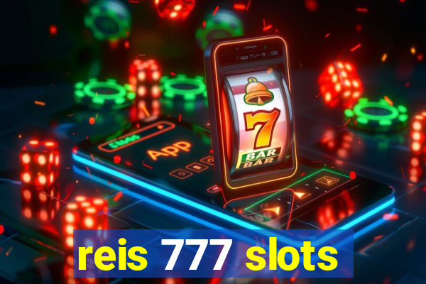 reis 777 slots